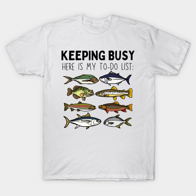 Fishing Retirement Keeping Busy To Do List Funny Fisherman T-Shirt by DetourShirts